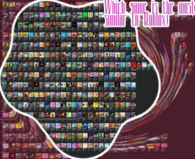 Roblox similar games
